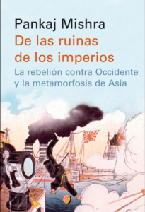 T-GPM010 – De las ruinas de los imperios: la rebelión contra Occidente y la metamorfosis de Asia