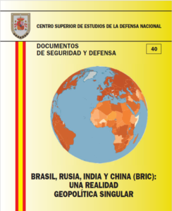 T-GPM007 – Brasil, Rusia, India y China (BRIC): una realidad geopolítica singular, por Instituto Español de Estudios Estratégicos