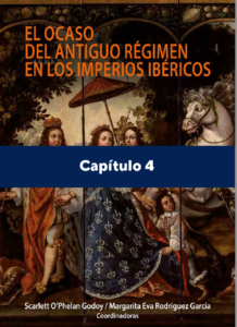 T-HPE109 – El ocaso del antiguo régimen en los imperios Ibéricos Capitulo 4