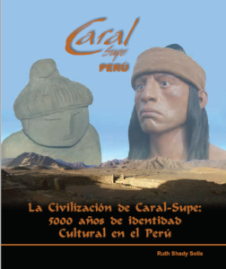 R-HPE038 – La Civilización de Caral – Supe 5000 años de identidad cultural en el Perú